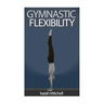 Gymnastic Flexibility