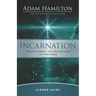 Incarnation Leader Guide: Rediscovering the Significance of Christmas