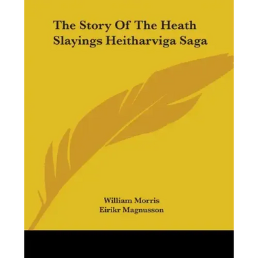 The Story of the Heath Slayings Heitharviga Saga