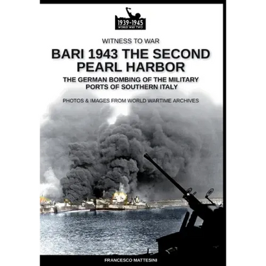 Bari 1943: the second Pearl Harbor