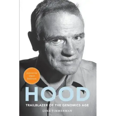 Hood: Trailblazer of the Genomics Age