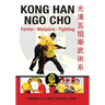 Kong Han Ngo Cho: Forms Weapons Fighting