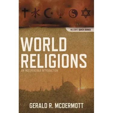 World Religions: An Indispensable Introduction
