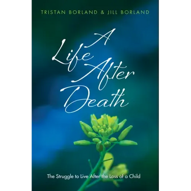 A Life After Death: The Struggle to Live After the Loss of a Child