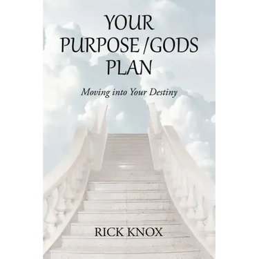 Your Purpose/Gods Plan: Moving into Your Destiny
