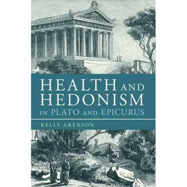 Health and Hedonism in Plato and Epicurus