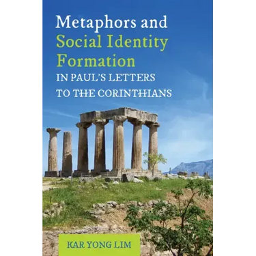 Metaphors and Social Identity Formation in Paul's Letters to the Corinthians
