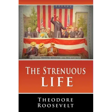 The Strenuous Life