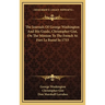 The Journals Of George Washington And His Guide, Christopher Gist, On The Mission To The French At Fort Le Boeuf In 1753