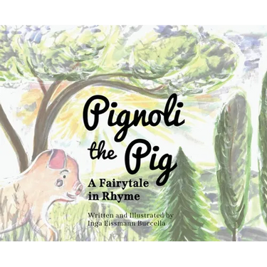 Pignoli the Pig: A Fairytale in Rhyme