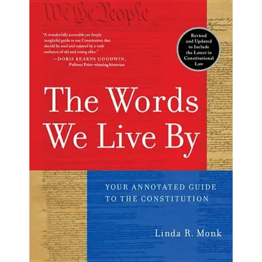 The Words We Live by: Your Annotated Guide to the Constitution