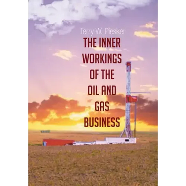 The Inner Workings of the Oil and Gas Business