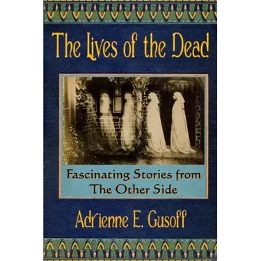 The Lives of the Dead: Dead people started telling me their stories. After a while, I figured I should write them down.