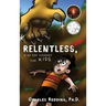 Relentless, Too!