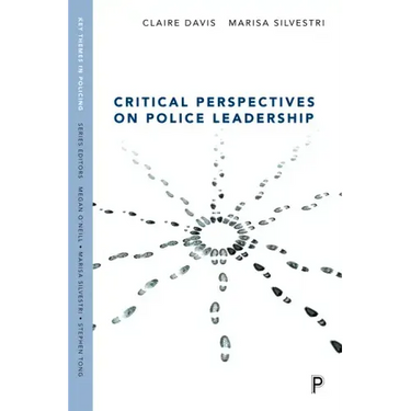 Critical Perspectives on Police Leadership