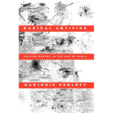 Radical Artifice: Writing Poetry in the Age of Media