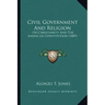Civil Government and Religion: Or Christianity and the American Constitution (1889)