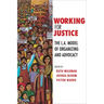 Working for Justice: The L.A. Model of Organizing and Advocacy