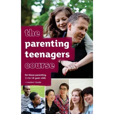 The Parenting Teenagers Course Leaders' Guide - US Edition