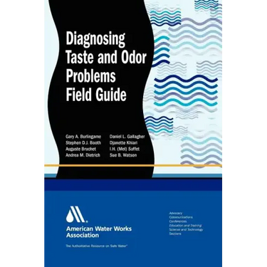 Diagnosing Taste and Odor Problems Field Guide