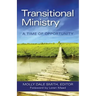 Transitional Ministry: A Time of Opportunity
