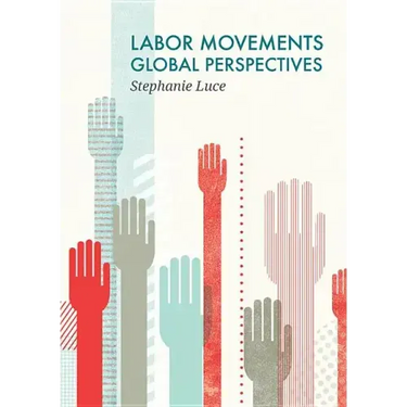 Labor Movements: Global Perspectives