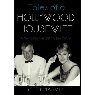 Tales of a Hollywood Housewife: A Memoir by the First Mrs. Lee Marvin