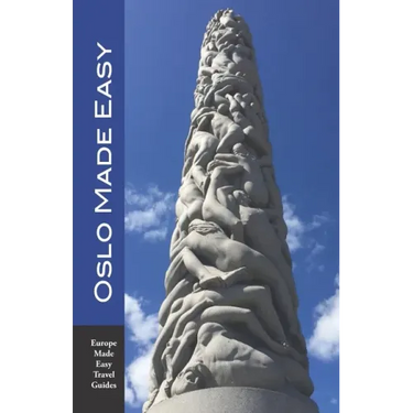 Oslo Made Easy: The Best of Norway featuring Oslo and Bergen (Europe Made Easy Travel Guides)