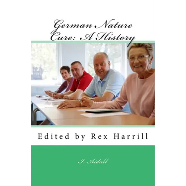 German Nature Cure: A History: Edited by Rex Harrill