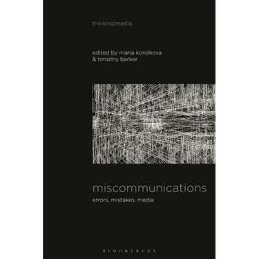 Miscommunications: Errors, Mistakes, Media