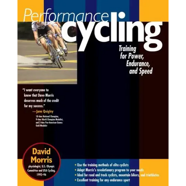 Performance Cycling: Training for Power, Endurance, and Speed