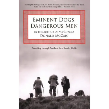 Eminent Dogs, Dangerous Men: Searching Through Scotland For A Border Collie