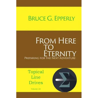 From Here to Eternity: Preparing for the Next Adventure