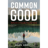 Common Good: Reflections on Everyday Vices and Virtues