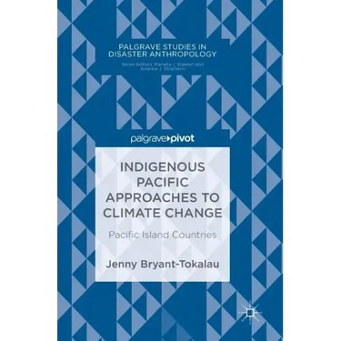 Indigenous Pacific Approaches to Climate Change: Pacific Island Countries