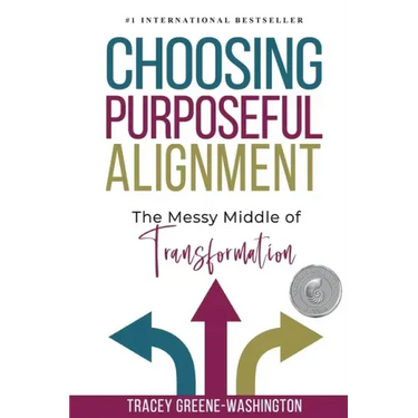 Choosing Purposeful Alignment: The Messy Middle of Transformation
