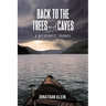 Back to the Trees and Caves