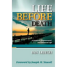 Life Before Death: A Restored, Regenerated, and Renewed Life