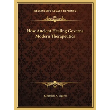 How Ancient Healing Governs Modern Therapeutics