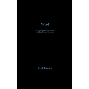 Wyrd: An exploration of connections and handbook of the runes
