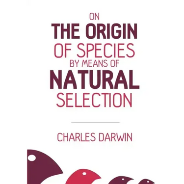 On the Origin of Species: By Means of Natural Selection