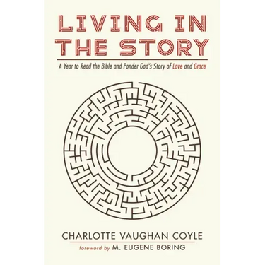 Living in the Story: A Year to Read the Bible and Ponder God's Story of Love and Grace