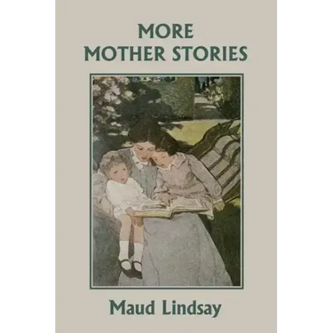 More Mother Stories (Yesterday's Classics)