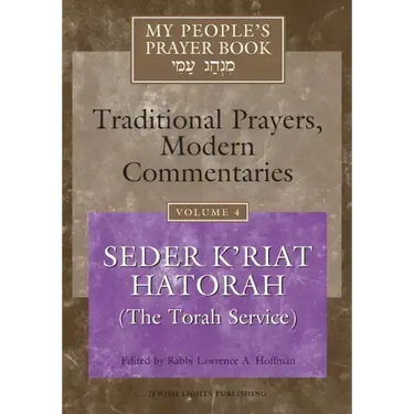 My People's Prayer Book Vol 4: Seder K'Riat Hatorah (Shabbat Torah Service)