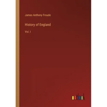 History of England: Vol. I