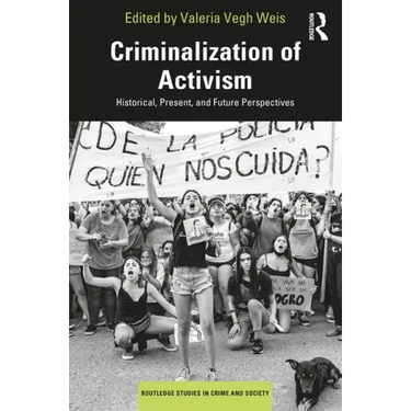 Criminalization of Activism: Historical, Present and Future Perspectives