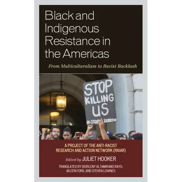 Black and Indigenous Resistance in the Americas: From Multiculturalism to Racist Backlash