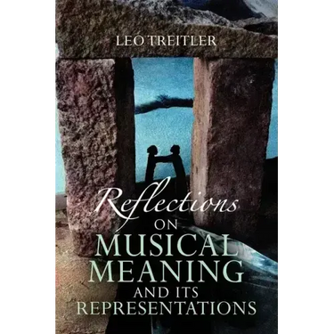 Reflections on Musical Meaning and Its Representations