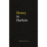 Honey in Harlem