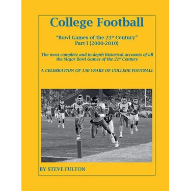 College Football Bowl Games of the 21st Century - Part I {2000-2010}